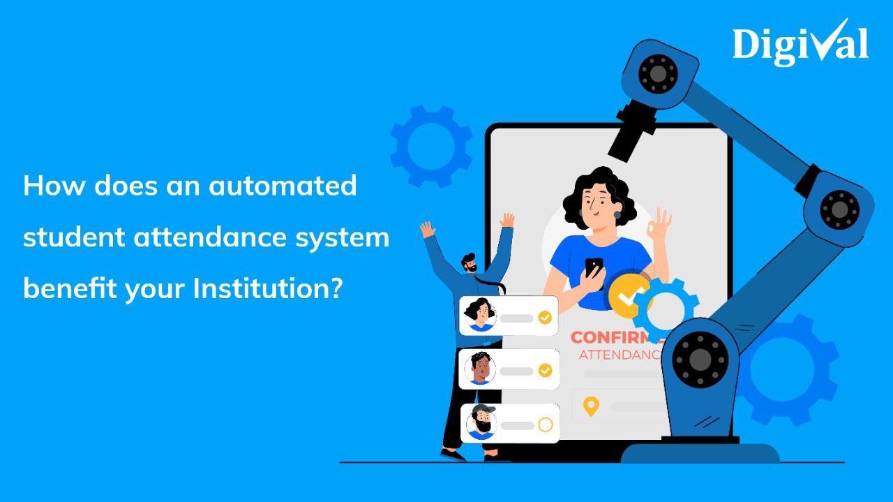 How does an automated student attendance system benefit your Institution?